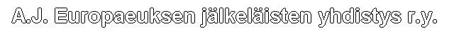 A.J. Europaeuksen j�lkel�isten yhdistys r.y.